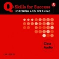 Q SKILLS FOR SUCCESS Listening and Speaking 5 Class CDs